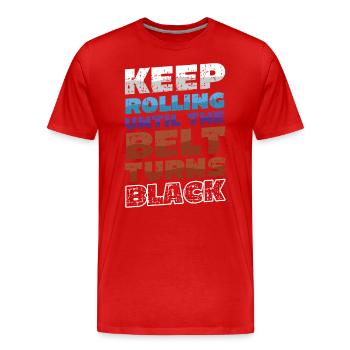 Keep turning until the belt turns black, karate - Men's Premium Organic T-Shirt - red - Front - Damien (186cm)