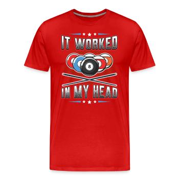 Es Funktionierte In Meinem Kopf, Pool Billard - Männer Premium Bio T-Shirt - Rot - Vorne - Damien (186cm)