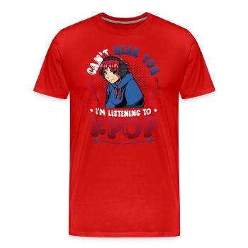 I don't hear you, I hear Kpop - Men's Premium Organic T-Shirt - red - Front - Damien (186cm)