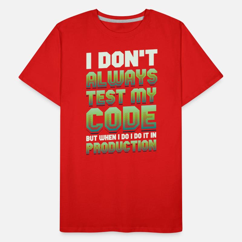 Ich Teste Meinen Code In Der Produktion Männer Premium Bio T-Shirt
