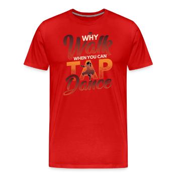 Why go when you can steppe? - Men's Premium Organic T-Shirt - red - Front - Damien (186cm)