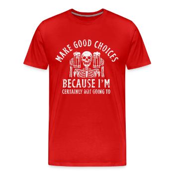 Treffen Sie gute Entscheidungen - Männer Premium Bio T-Shirt - Rot - Vorne - Damien (186cm)