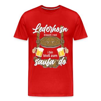Bayrische Tracht Volksfest Lederhosn brauch i net - Männer Premium Bio T-Shirt - Rot - Vorne - Damien (186cm)