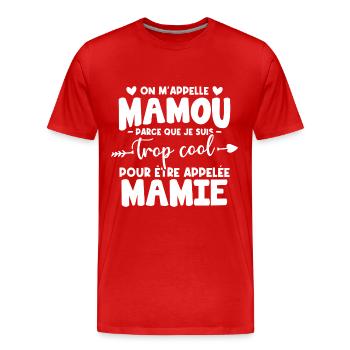 On M'appelle Mamou Parce que Chui Trop Cool Mamie - T-shirt bio Premium Homme - rouge - Devant - Damien (186cm)
