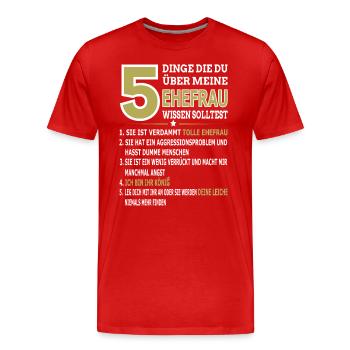 5 Things You Should Know About My Wife - Men's Premium Organic T-Shirt - red - Front - Damien (186cm)