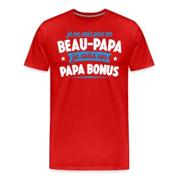 Je Ne Suis Pas Un Beau-papa Je Suis Un Papa Bonus - T-shirt bio Premium Homme - rouge - Devant - Damien (186cm)