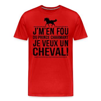 Je M'en Fous Du Prince Charmant Je Veux Un Cheval - T-shirt bio Premium Homme - rouge - Devant - Damien (186cm)