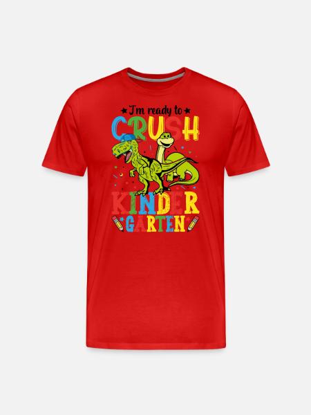 I'm ready to crush kindergarten - Men's Premium Organic T-Shirt - red