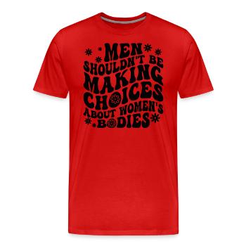 Feminist Feminism Woman Equality Gift Idea - Men's Premium Organic T-Shirt - red - Front - Damien (186cm)