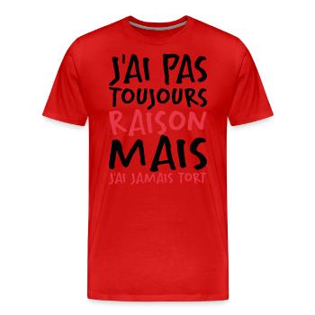 J'ai Pas Toujours Raison - T-shirt bio Premium Homme - rouge - Devant - Damien (186cm)