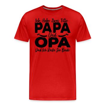 Ich Habe Zwei Titel Papa Und Opa - Männer Premium Bio T-Shirt - Rot - Vorne - Damien (186cm)