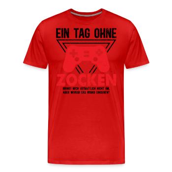 Ein Tag Ohne Zocken - Männer Premium Bio T-Shirt - Rot - Vorne - Damien (186cm)