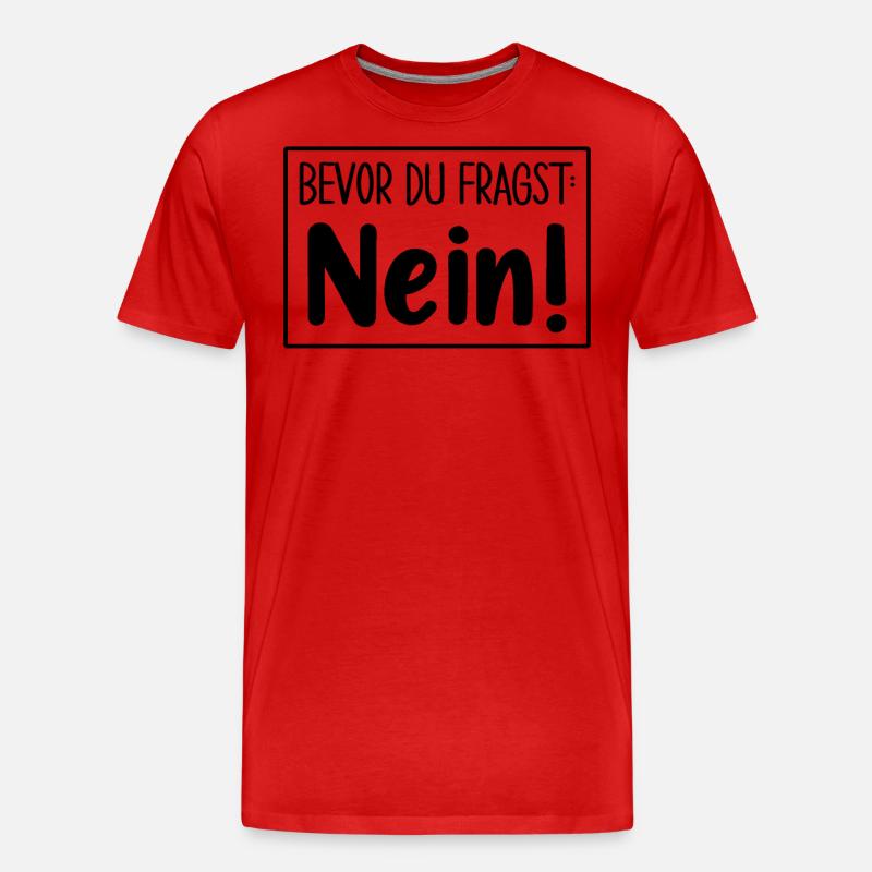 Bevor Du Fragst Nein - Männer Premium Bio T-Shirt - Rot