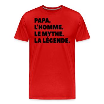Papa l homme le mythe la légende - T-shirt bio Premium Homme - rouge - Devant - Damien (186cm)