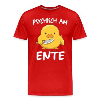 Psychisch Am Ente Lustiger Spruch - Männer Premium Bio T-Shirt - Rot - Vorne - Damien (186cm)