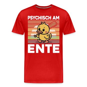 Psychisch Am Ente Lustiger Spruch - Männer Premium Bio T-Shirt - Rot - Vorne - Damien (186cm)