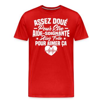 Assez doué pour être aide-soignante assez folle - T-shirt bio Premium Homme - rouge - Devant - Damien (186cm)