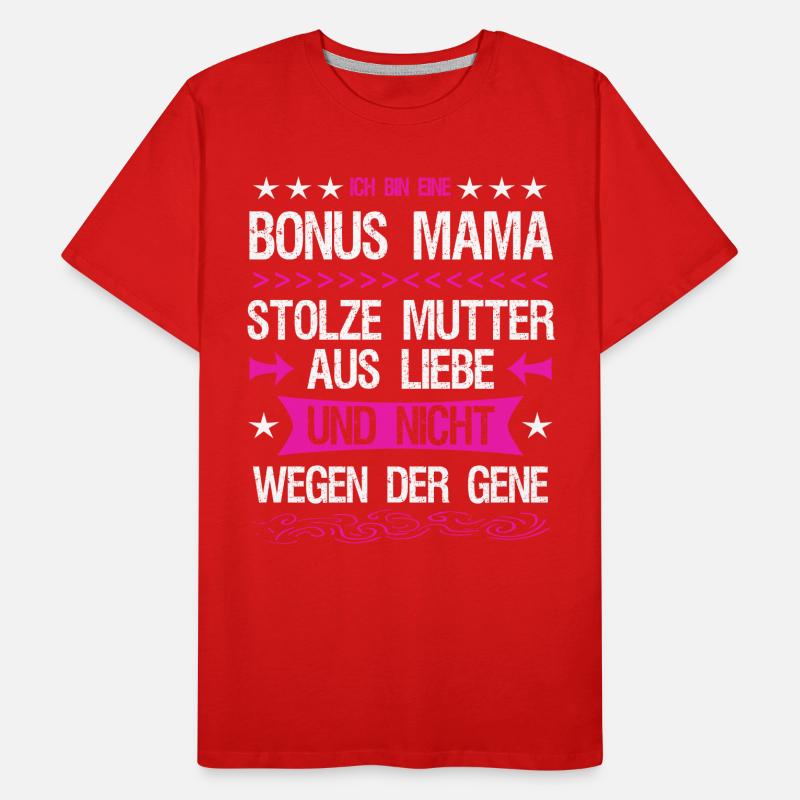 Bonus Mama Mutter Stiefmutter Adoptivmutter Liebe Männer Premium Bio T-Shirt