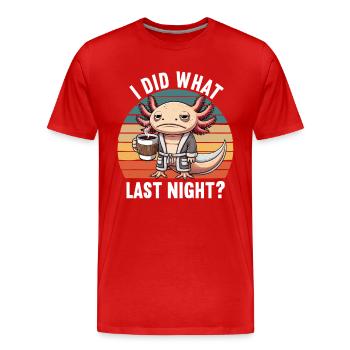 J’ai fait ce que la nuit dernière Axolotl Axolotl propriétaire - T-shirt bio Premium Homme - rouge - Devant - Damien (186cm)