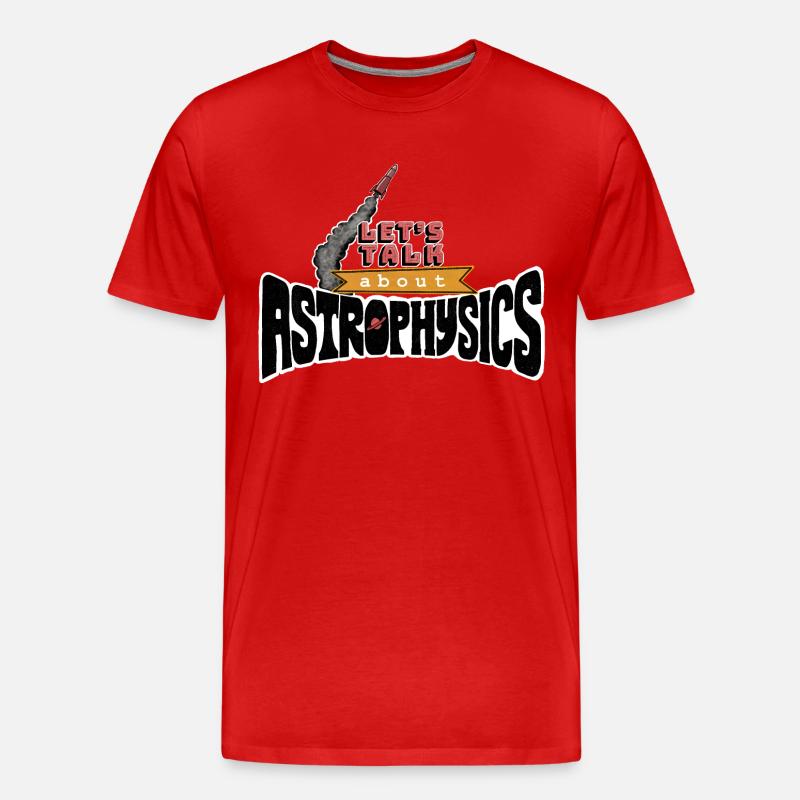 Let's Talk About Astrophysics - Männer Premium Bio T-Shirt - Rot