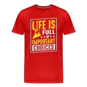Das Leben ist voller wichtiger Entscheidungen - Männer Premium Bio T-Shirt - Rot - Vorne - Damien (186cm)