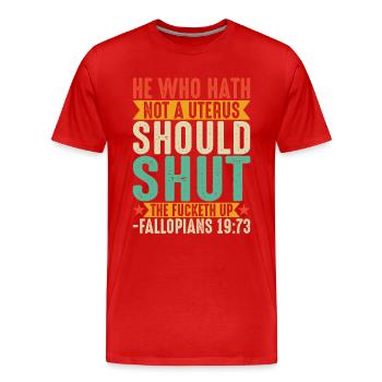 Celui Qui N'a Pas D'utérus Devrait Se Taire - T-shirt bio Premium Homme - rouge - Devant - Damien (186cm)
