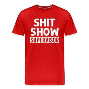 Superviseur Du Shit Show - T-shirt bio Premium Homme - rouge - Devant - Damien (186cm)