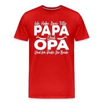 Ich Habe Zwei Titel Papa Und Opa - Männer Premium Bio T-Shirt - Rot - Vorne - Damien (186cm)