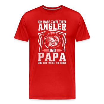 Ich habe zwei Titel Angler Und Papa - Männer Premium Bio T-Shirt - Rot - Vorne - Damien (186cm)