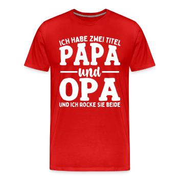 Ich Habe Zwei Titel Papa Und Opa - Männer Premium Bio T-Shirt - Rot - Vorne - Damien (186cm)