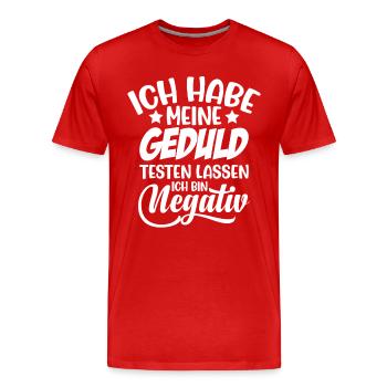 Ich habe meine Geduld testen lassen - bin Negativ - Männer Premium Bio T-Shirt - Rot - Vorne - Damien (186cm)