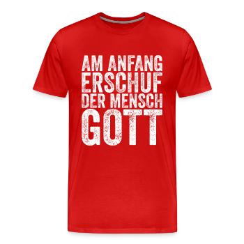 Am Anfang erschuf der Mensch Gott lustiges Atheist - Männer Premium Bio T-Shirt - Rot - Vorne - Damien (186cm)