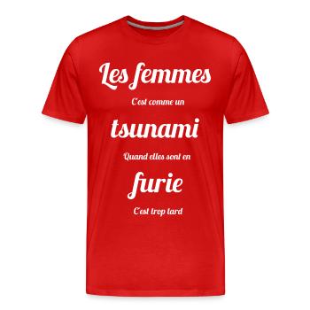 LES FEMMES C'EST COMME UN TSUNAMI - Humour homme - T-shirt bio Premium Homme - rouge - Devant - Damien (186cm)