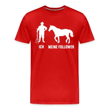 Ich Meine Follower Pferd Pferde Reiter Reiterin - Männer Premium Bio T-Shirt - Rot - Vorne - Damien (186cm)