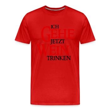 Ich gehe jetzt Wein trinken - Vino Weintrinker - Männer Premium Bio T-Shirt - Rot - Vorne - Damien (186cm)