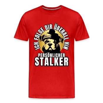 PERSÖNLICHER STALKER BULLDOGGE Hund HUNDE - Männer Premium Bio T-Shirt - Rot - Vorne - Damien (186cm)