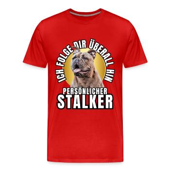 PERSÖNLICHER STALKER BULLDOGGE Hund HUNDE - Männer Premium Bio T-Shirt - Rot - Vorne - Damien (186cm)