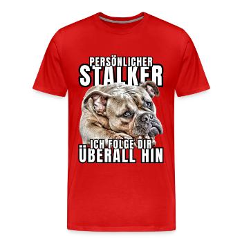 PERSÖNLICHER STALKER BULLDOGGE Hund HUNDE - Männer Premium Bio T-Shirt - Rot - Vorne - Damien (186cm)