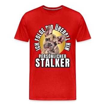 PERSÖNLICHER STALKER BULLDOGGE Hund HUNDE - Männer Premium Bio T-Shirt - Rot - Vorne - Damien (186cm)