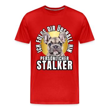PERSÖNLICHER STALKER BULLDOGGE Hund HUNDE - Männer Premium Bio T-Shirt - Rot - Vorne - Damien (186cm)