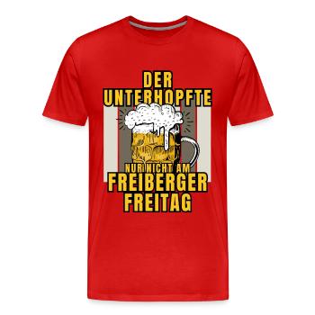 Der UNTERHOPFTE nur nicht am FREIBERGER FREITAG - Männer Premium Bio T-Shirt - Rot - Vorne - Damien (186cm)
