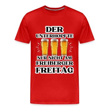 Der UNTERHOPFTE nur nicht am FREIBERGER FREITAG - Männer Premium Bio T-Shirt - Rot - Vorne - Damien (186cm)