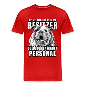 Les bouledogues ont des chiens de bouledogue personnels - T-shirt bio Premium Homme - rouge - Devant - Damien (186cm)