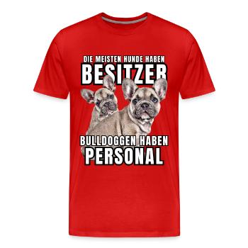 Les bouledogues ont des chiens de bouledogue personnels - T-shirt bio Premium Homme - rouge - Devant - Damien (186cm)