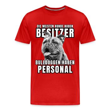 Les bouledogues ont des chiens de bouledogue personnels - T-shirt bio Premium Homme - rouge - Devant - Damien (186cm)