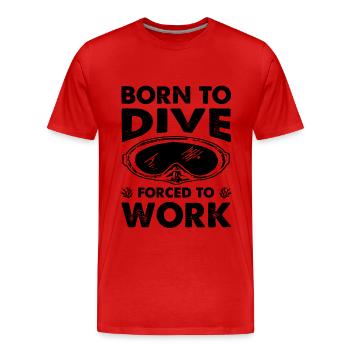 Born to dive - Men's Premium Organic T-Shirt - red - Front - Damien (186cm)