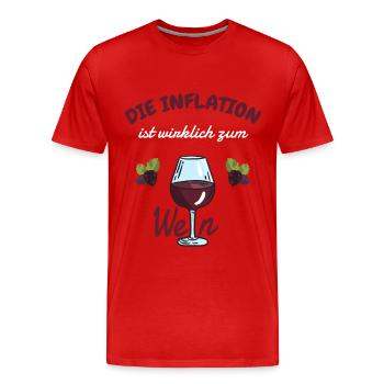 Wein Spruch lustig Die Inflation ist zum Wein - Männer Premium Bio T-Shirt - Rot - Vorne - Damien (186cm)