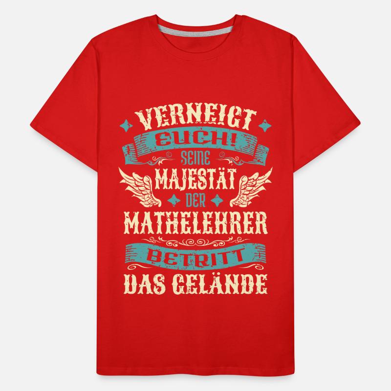 Mathelehrer Geschenk Lustige Sprüche Männer Premium Bio T-Shirt
