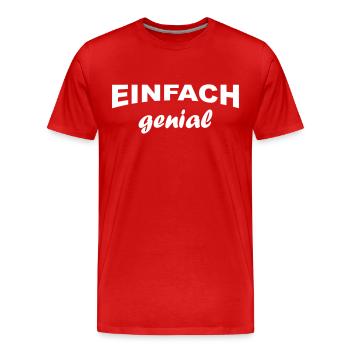 Einfach genial - Männer Premium Bio T-Shirt - Rot - Vorne - Damien (186cm)