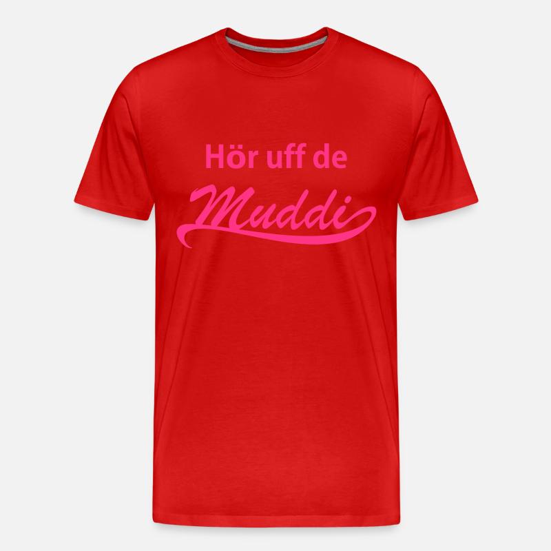 Hör uff de Muddi! - Männer Premium Bio T-Shirt - Rot
